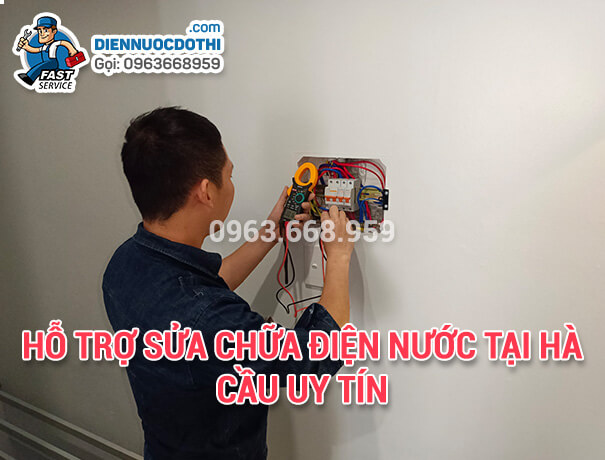 Hỗ trợ sửa chữa điện nước tại Hà Cầu uy tín Hỗ trợ sửa chữa điện nước tại Hà Cầu uy tín