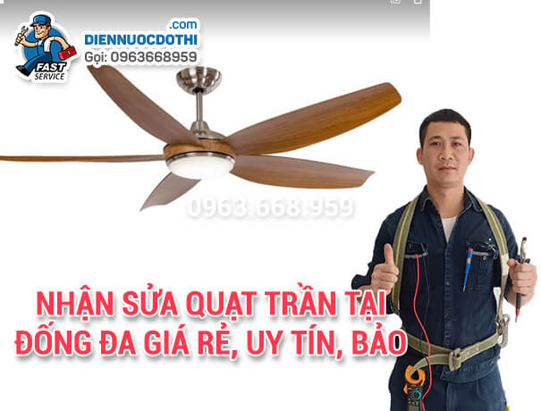 Nhận Sửa quạt trần tại Đống Đa giá rẻ, uy tín, bảo hành Nhận Sửa quạt trần tại Đống Đa giá rẻ, uy tín, bảo hành