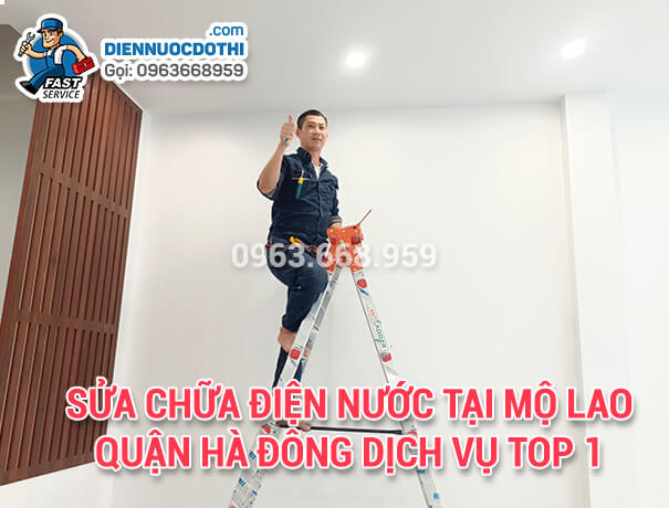 Sửa chữa điện nước tại Mộ Lao quận Hà Đông dịch vụ Top 1 Sửa chữa điện nước tại Mộ Lao quận Hà Đông dịch vụ Top 1