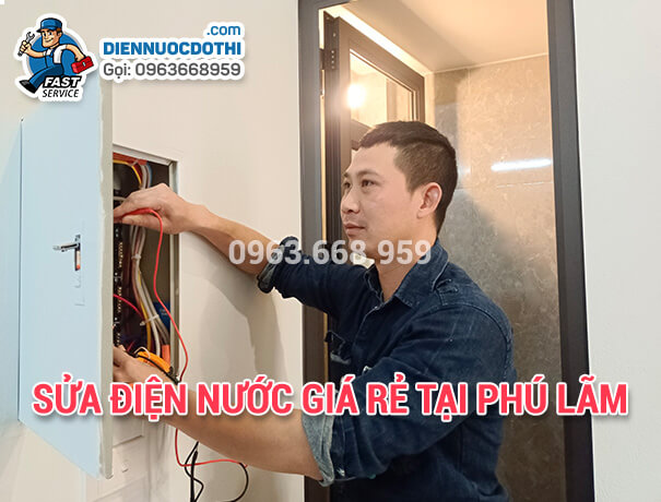 Sửa điện nước giá rẻ tại Phú Lãm Sửa điện nước giá rẻ tại Phú Lãm