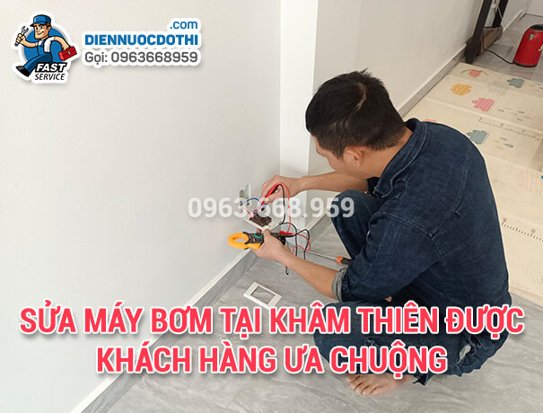Sửa máy bơm tại Khâm Thiên được khách hàng ưa chuộng Sửa máy bơm tại Khâm Thiên được khách hàng ưa chuộng