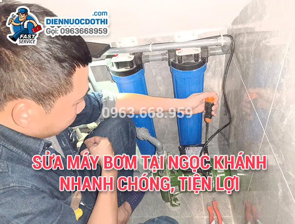 Sửa máy bơm tại Ngọc Khánh nhanh chóng, tiện lợi