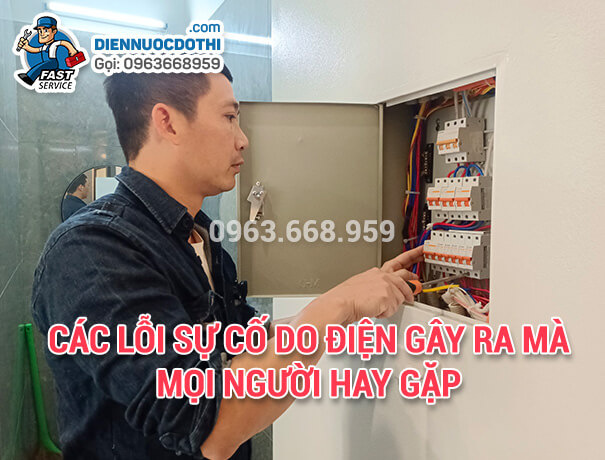 Các lỗi sự cố do điện gây ra mà mọi người hay gặp Các lỗi sự cố do điện gây ra mà mọi người hay gặp