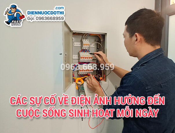 Các sự cố về điện ảnh hưởng đến cuộc sống sinh hoạt mỗi ngày Các sự cố về điện ảnh hưởng đến cuộc sống sinh hoạt mỗi ngày