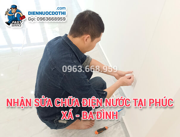 Nhận sửa chữa điện nước tại Phúc Xá - Ba Đình Nhận sửa chữa điện nước tại Phúc Xá - Ba Đình