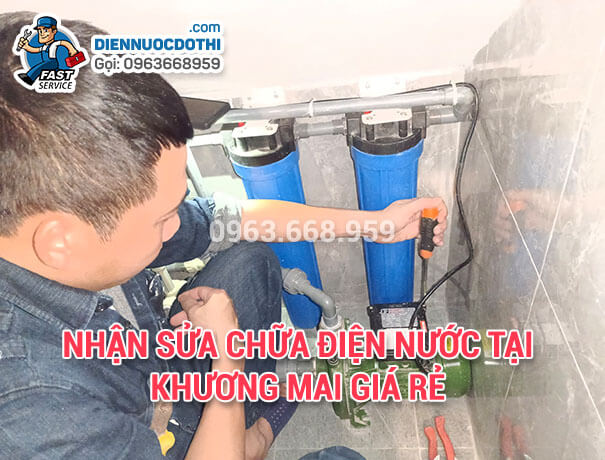 Nhận Sửa chữa điện nước tại Khương Mai giá rẻ Nhận Sửa chữa điện nước tại Khương Mai giá rẻ
