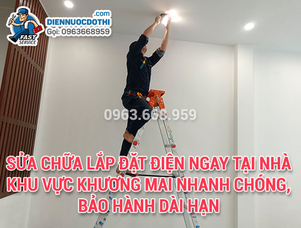 Sửa chữa lắp đặt điện ngay tại nhà khu vực Khương Mai nhanh chóng, bảo hành dài hạn Sửa chữa lắp đặt điện ngay tại nhà khu vực Khương Mai nhanh chóng, bảo hành dài hạn