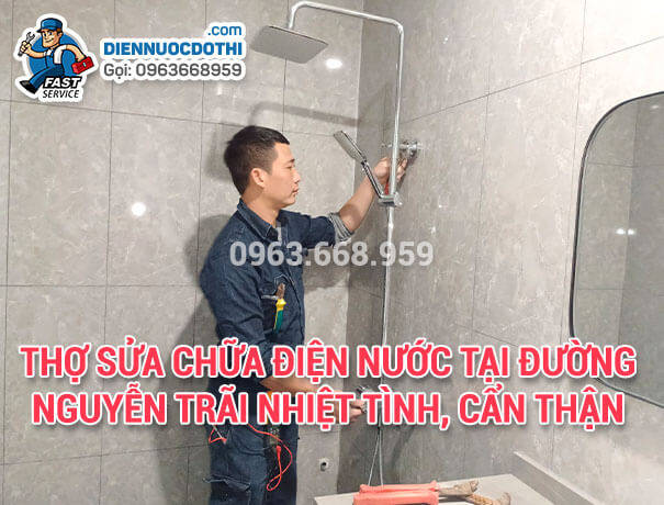 Thợ sửa chữa điện nước tại đường Nguyễn Trãi nhiệt tình, cẩn thận Thợ sửa chữa điện nước tại đường Nguyễn Trãi nhiệt tình, cẩn thận