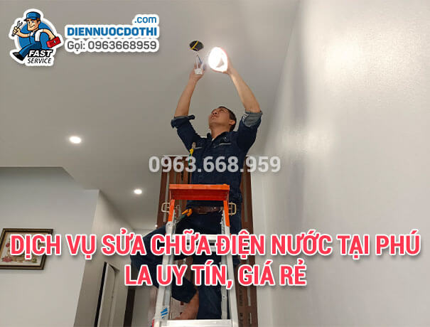 Dịch vụ sửa chữa điện nước tại Phú La uy tín, giá rẻ Dịch vụ sửa chữa điện nước tại Phú La uy tín, giá rẻ