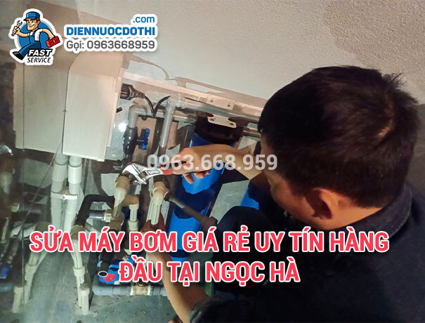 Sửa máy bơm giá rẻ uy tín hàng đầu tại Ngọc Hà