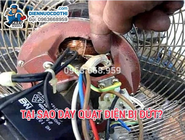Tại sao dây quạt điện bị đứt? Tại sao dây quạt điện bị đứt?