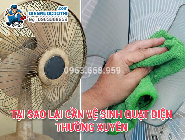 Tại sao lại cần vệ sinh quạt điện thường xuyên Tại sao lại cần vệ sinh quạt điện thường xuyên