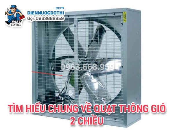 Tìm hiểu chung về quạt thông gió 2 chiều Tìm hiểu chung về quạt thông gió 2 chiều
