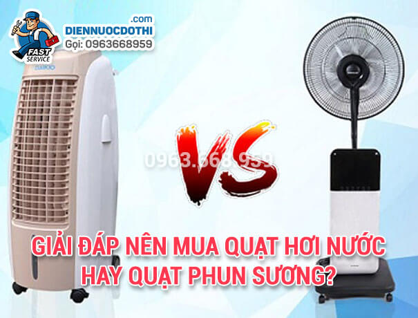 Giải đáp nên mua quạt hơi nước hay quạt phun sương?