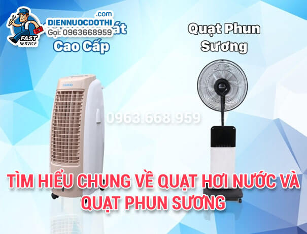 Tìm hiểu chung về quạt hơi nước và quạt phun sương